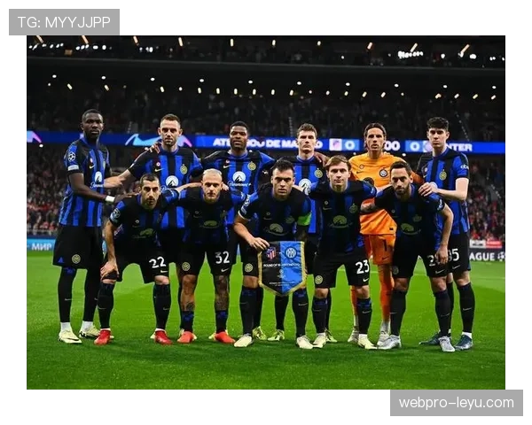 国际米兰:全新赛季目标明确,备战更强挑战!