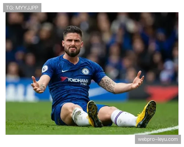 吉鲁稳定发挥助力球队攻防两端表现