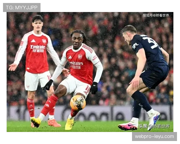 萨卡:阿森纳重返欧冠的核心推动力解析 萨卡:阿森纳重返欧冠的核心推动力解析